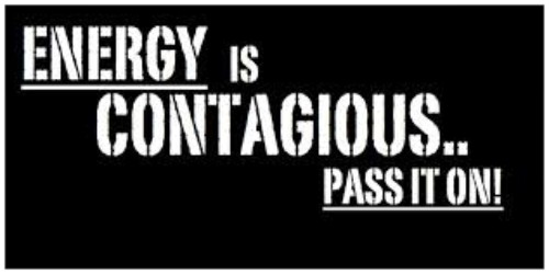 Energy is contagious