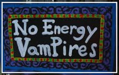 No Energy Vampires!