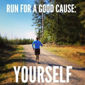 Run for a good cause. Yourself.